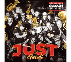 Sdtiroler Gaudimusikanten - Just Gaudi