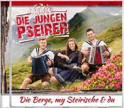 Die jungen Pseirer - Die Berge, my Steirische & du