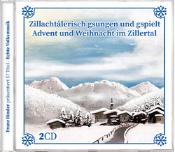 Zillachtalerisch gsungen und gspielt - Advent und...