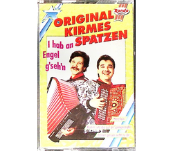 Original Kirmes Spatzen - I hab an Engel gsehn MC