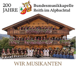 Bundesmusikkapelle Reith im Alpbachtal - Wir Musikanten...