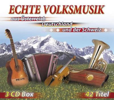 Diverse - Echte Volksmusik aus sterreich Deutschland Schweiz (3CD)