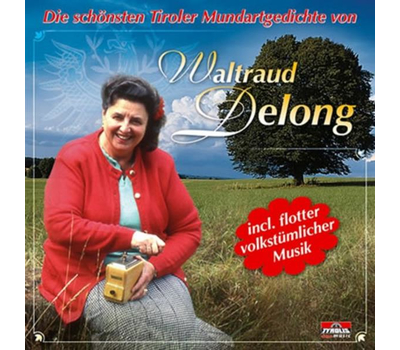 Die schnsten Tiroler Mundartgedichte von Waltraud Delong