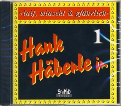 Hank Hberle Jr. - laif, wiascht & gfhrlich Folge 1 CD