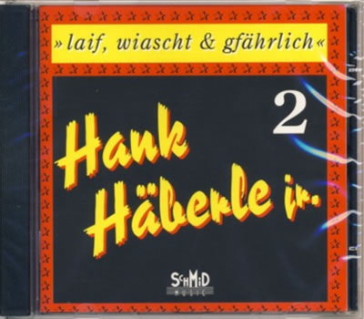 Hank Hberle Jr. - laif, wiascht & gfhrlich Folge 2 CD