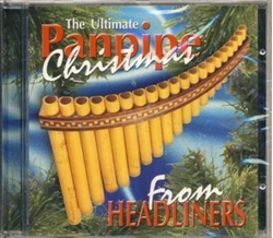 Headliners - The Ultimate Panpipe Christmas