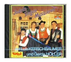 Luis Kerschbaumer & Gerda Hller - Jodeln singen musizieren