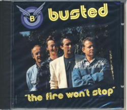 Busted - The fire wont stop
