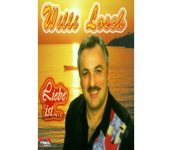 Willi Losch - Liebe ist ...