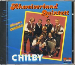 Schweizerland Quintett - Chilby
