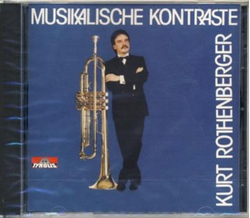 Kurt Rothenberger - Musikalische Kontraste