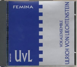 Vokalensemble Ulrich von Liechtenstein - Femina