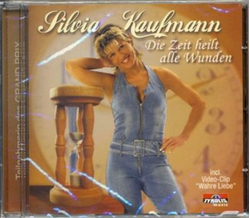 Silvia Kaufmann - Die Zeit heilt alle Wunden