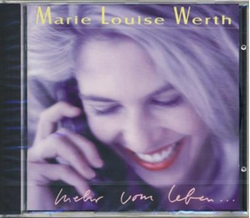 Marie Louise Werth - Mehr vom Leben ...