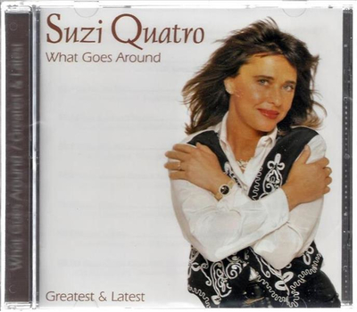 Suzi Quatro - What Goes Around / Greatest & Latest