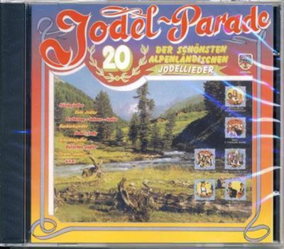 Jodel-Parade - 20 der schnsten alpenlndischen Jodellieder