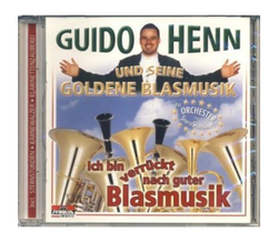 Guido Henn und seine goldene Blasmusik - Ich bin verrckt...