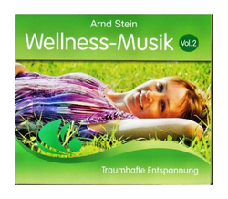 Dr. Arnd Stein - Wellness Musik Vol. 2