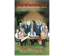 Witiko Viergesang & Stubenmusi Ascher - Waldlermesse aus...