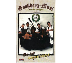 Goassberg Musi - Es ist angerichtet 10 Jahre