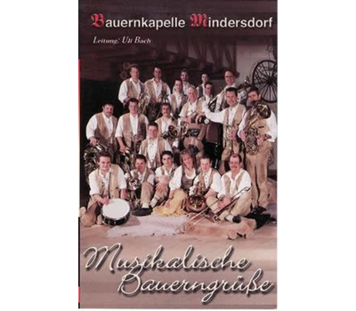 Bauernkapelle Mindersdorf - Musikalische Bauerngrsse