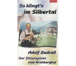 Adolf Zudrell - So klingts im Silbertal Folge 2