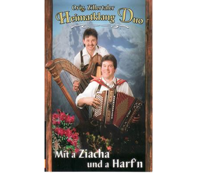 Original Zillertaler Heimatklang Duo - Mit a Ziacha und a Harfn