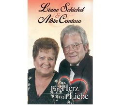 Schichel Liane & Albin Cantara - Ein Herz voll Liebe MC Neu