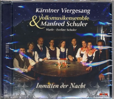 Krntner Viergesang & Volksmusikensemble Manfred Schuler - Inmitten der Nacht