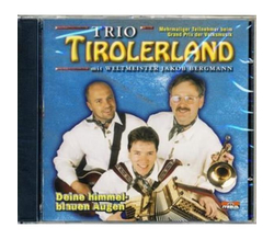 Jakob Bergmann und sein Trio Tirolerland - Deine...
