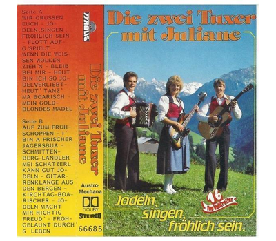 Die zwei Tuxer mit Juliane - Jodeln, singen, frhlich sein 1985 MC Neu