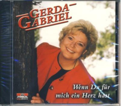 Gerda Gabriel - Wenn Du fr mich ein Herz hast