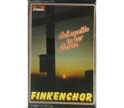 Finkenchor - Ich suchte in der Ferne MC Neu