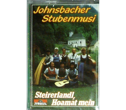 Johnsbacher Stubenmusi - Steirerlandl, Hoamat mein