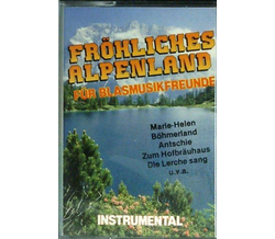 Frhliches Alpenland fr Blasmusikfreunde Instrumental MC...
