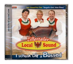 Zillertaler Local Sound - I schenk Dir a Busserl
