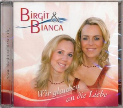 Birgit & Bianca - Wir glauben an die Liebe
