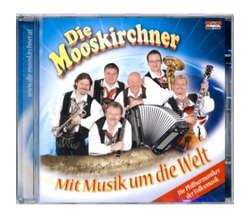 Die Mooskirchner - Mit Musik um die Welt