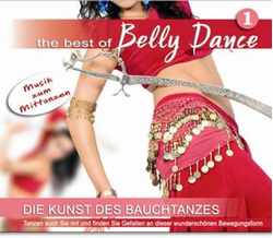The Best of Belly Dance - Die Kunst des Bauchtanzes...