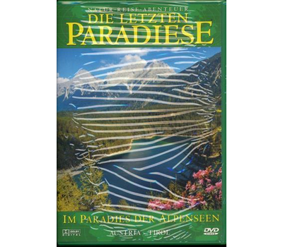Die letzten Paradiese 17 - Tirol-Austria: Im Paradies der Alpenseen