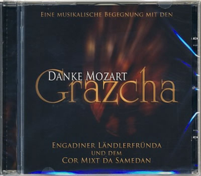 Engadiner Lndlerfrnda & dem Cor Mixt Da Samedan - Danke Mozart / Grazcha