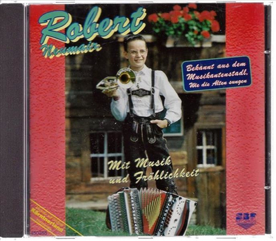 Robert Neumair - Mit Musik und Frhlichkeit