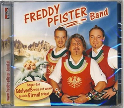 Freddy Pfister Band - Sogar das Edelwei wird rot, wenn...