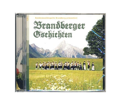 Bundesmusikkapelle Brandberg - Brandberger Gschichten