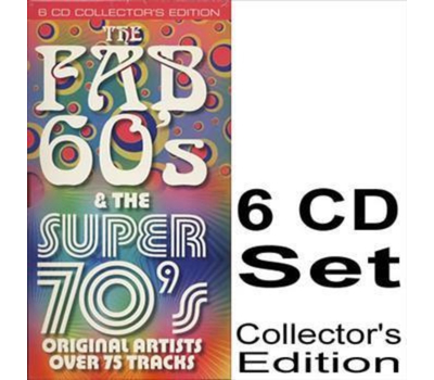6 CD Collectors Edition - The FAB 60s & The Super 70s 120 Titel
