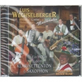 Luis Wechselberger & Musikanten - Klarinettenton & Saxophon