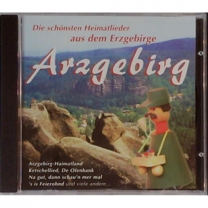 Arzgebirg - Die sch�nsten Heimatlieder aus dem Erzgebirge / Heimatlieder des Ostens