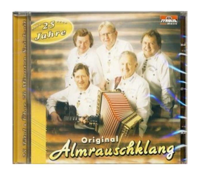 Original Almrauschklang - 25 Jahre