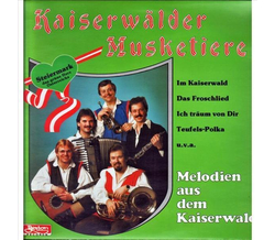 Kaiserw�lder Musketiere - Melodien aus dem Kaiserwald LP...