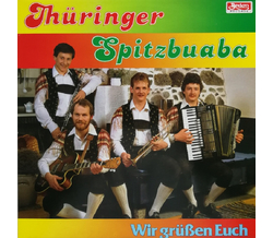 Orig. 4 Th�ringer Spitzbuaba - Wir gr��en Euch LP